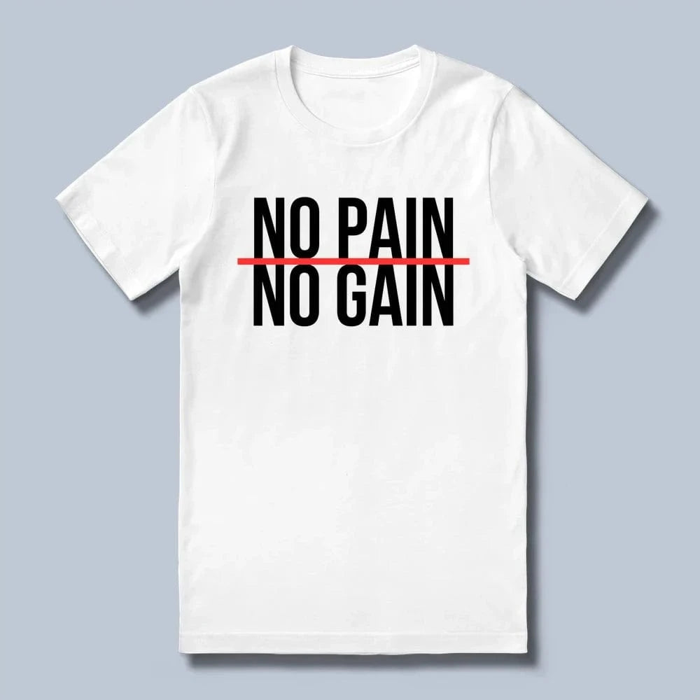 No Pain No Gain T-Shirt