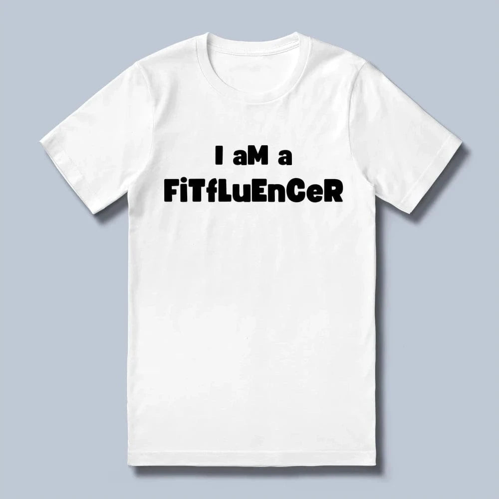 Fitfluencer T-Shirt