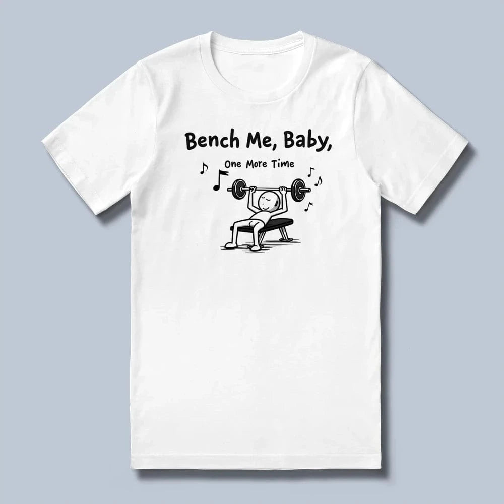 Bench Me Baby T-Shirt