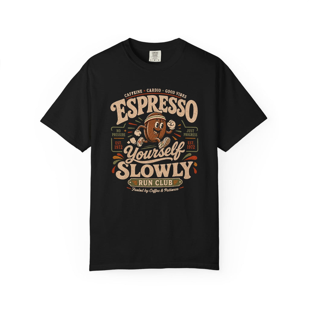 Espresso Yourself T-Shirt