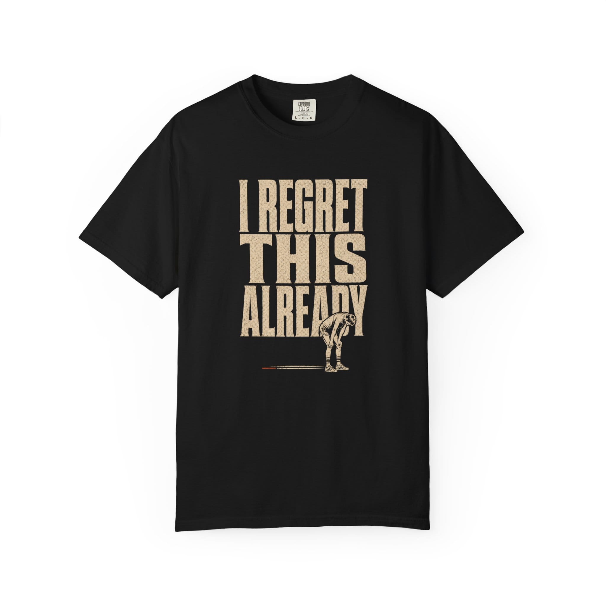 Regret this Already T-Shirt