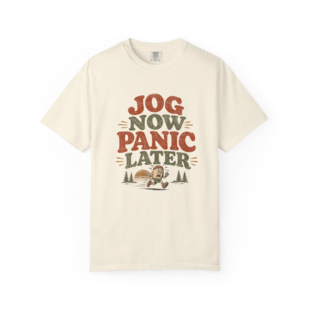 Jog Now Panic Later T-Shirt