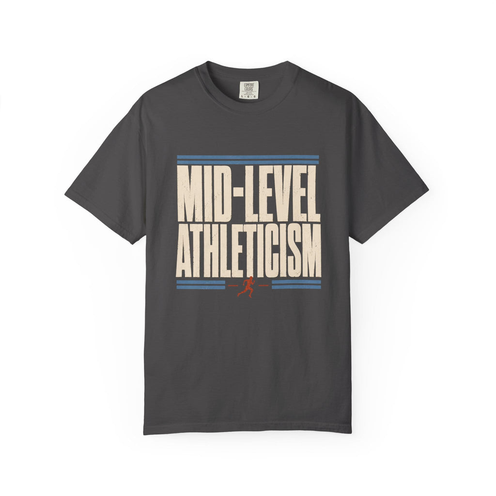 Mid Level Athleticism T-Shirt