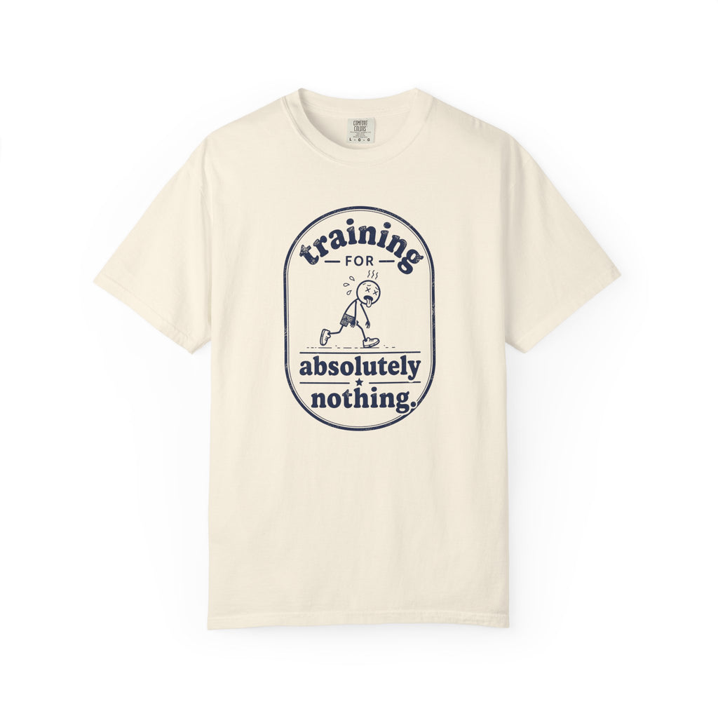 Training for Nothing T-Shirt