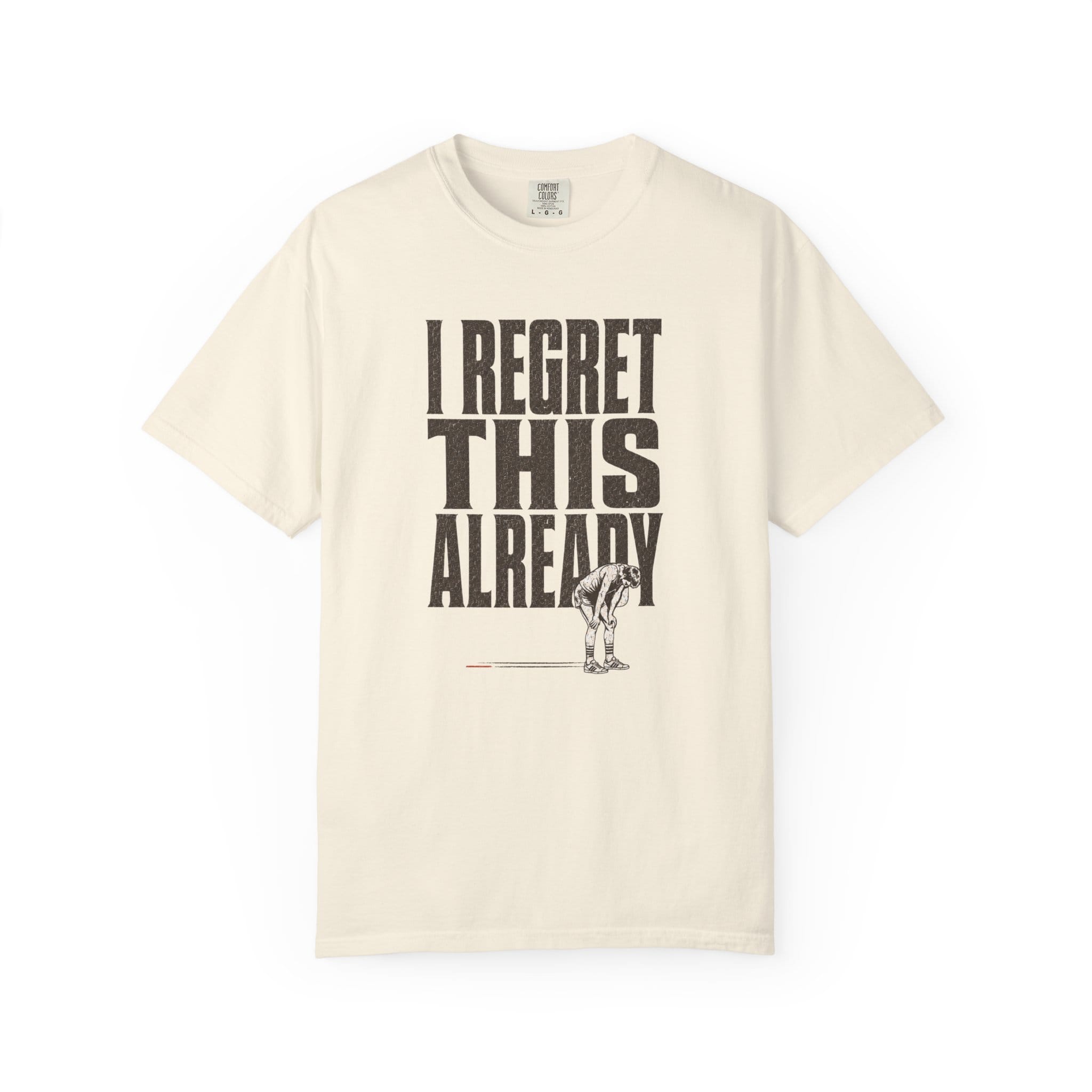 Regret this Already T-Shirt