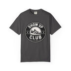 Show Up Club T-Shirt