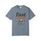 Fast Enough T-Shirt