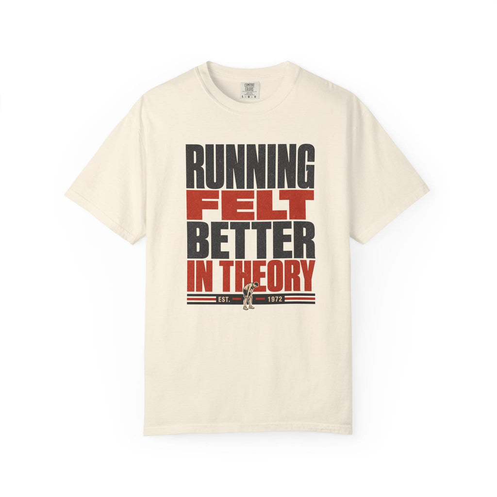 Better in Theory T-Shirt