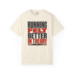 Better in Theory T-Shirt