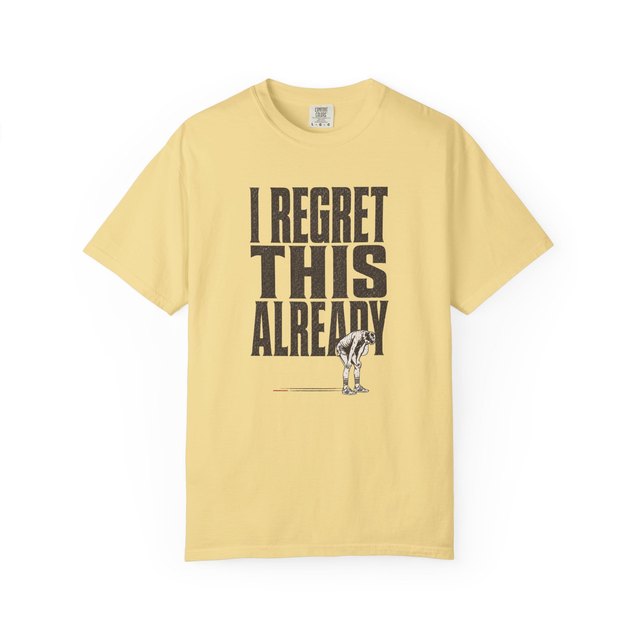 Regret this Already T-Shirt