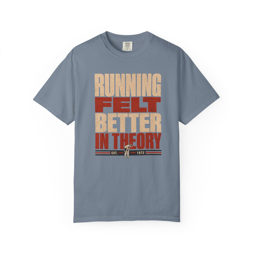 Better in Theory T-Shirt