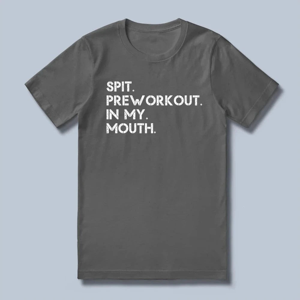 Spit Preworkout T-Shirt
