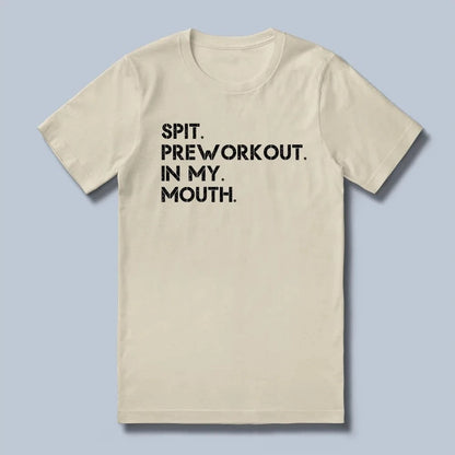 Spit Preworkout T-Shirt