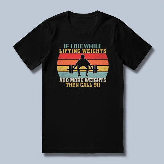 If I Die T-Shirt