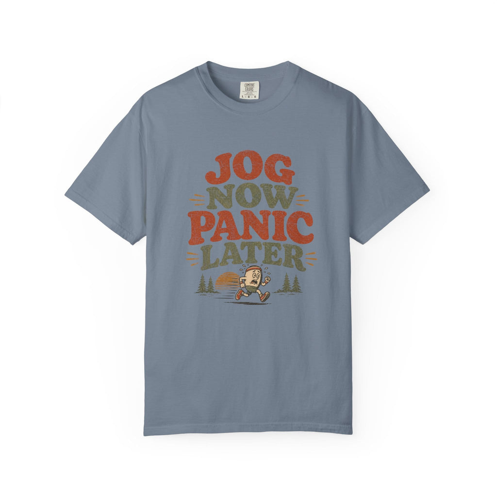 Jog Now Panic Later T-Shirt