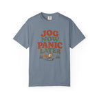 Jog Now Panic Later T-Shirt