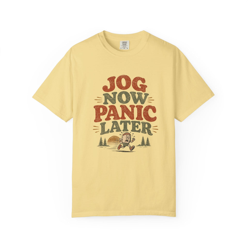 Jog Now Panic Later T-Shirt