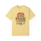 Jog Now Panic Later T-Shirt