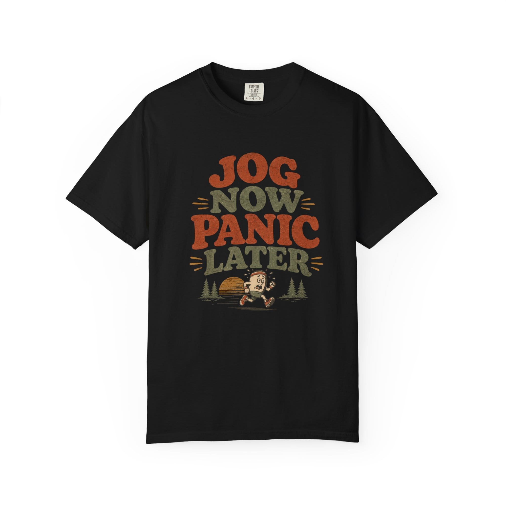 Jog Now Panic Later T-Shirt