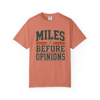 Miles Before Opinions T-Shirt