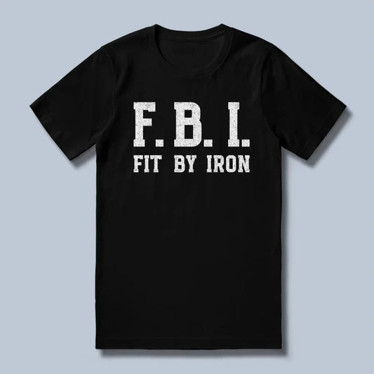 Fit By Iron T-Shirt
