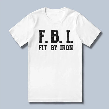 Fit By Iron T-Shirt