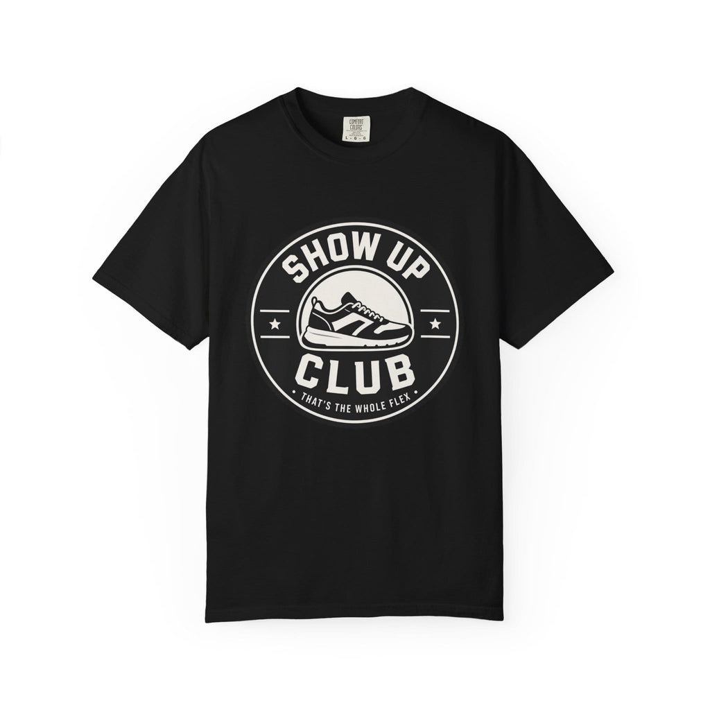 Show Up Club T-Shirt