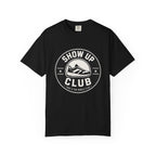 Show Up Club T-Shirt