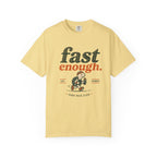 Fast Enough T-Shirt