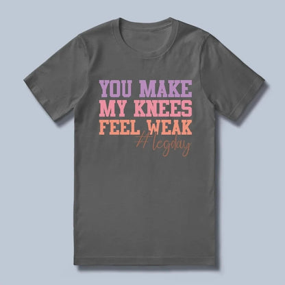 Knees Weak T-Shirt