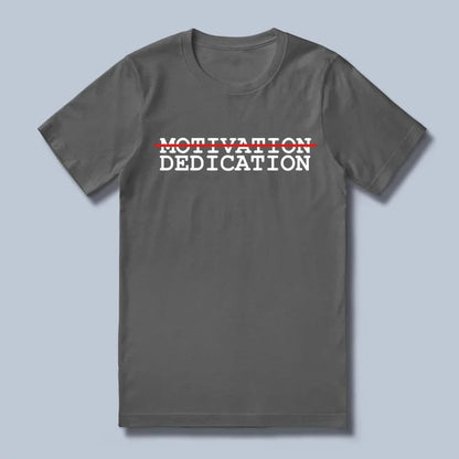 Dedication T-Shirt