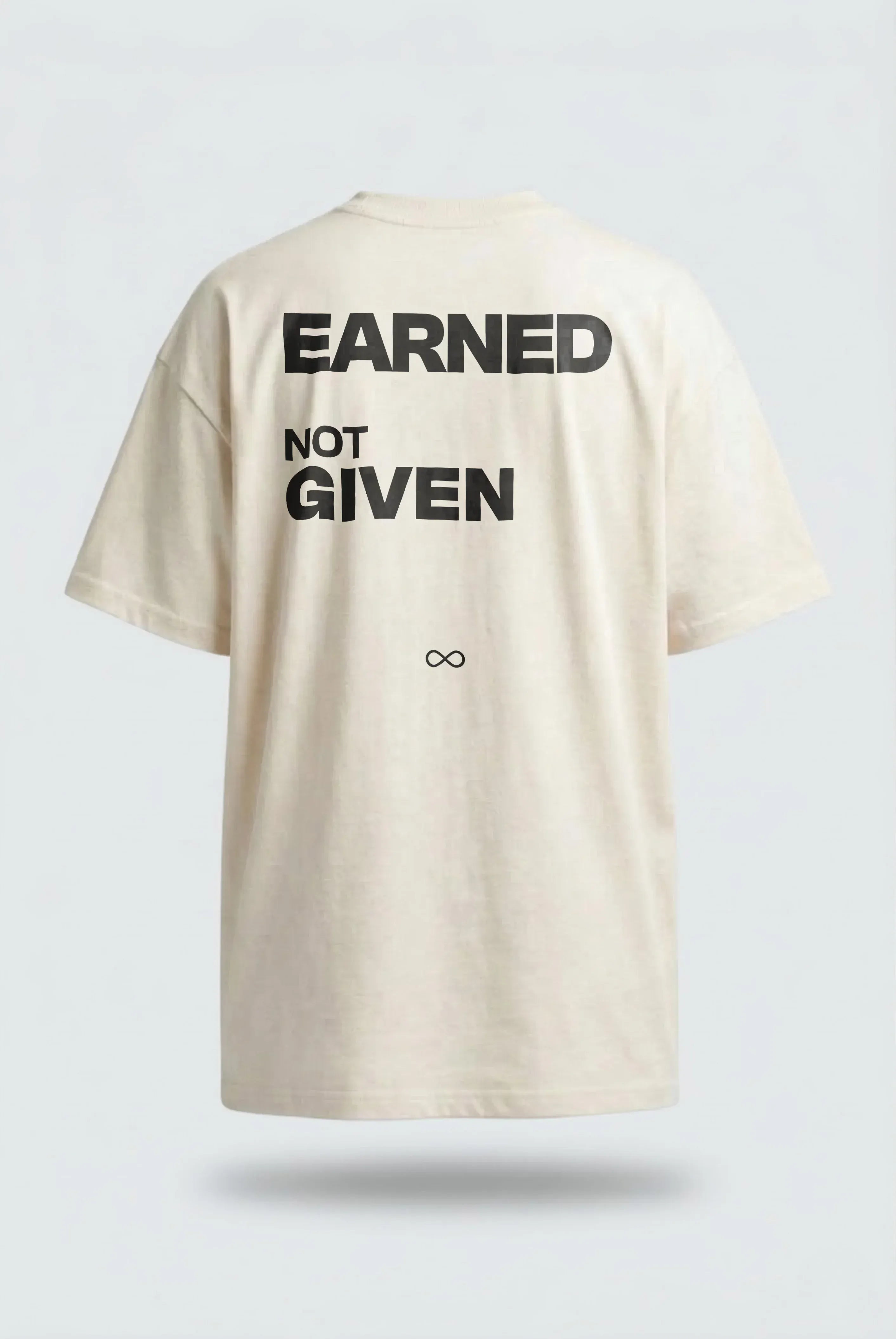 Earned Not Given T-Shirt