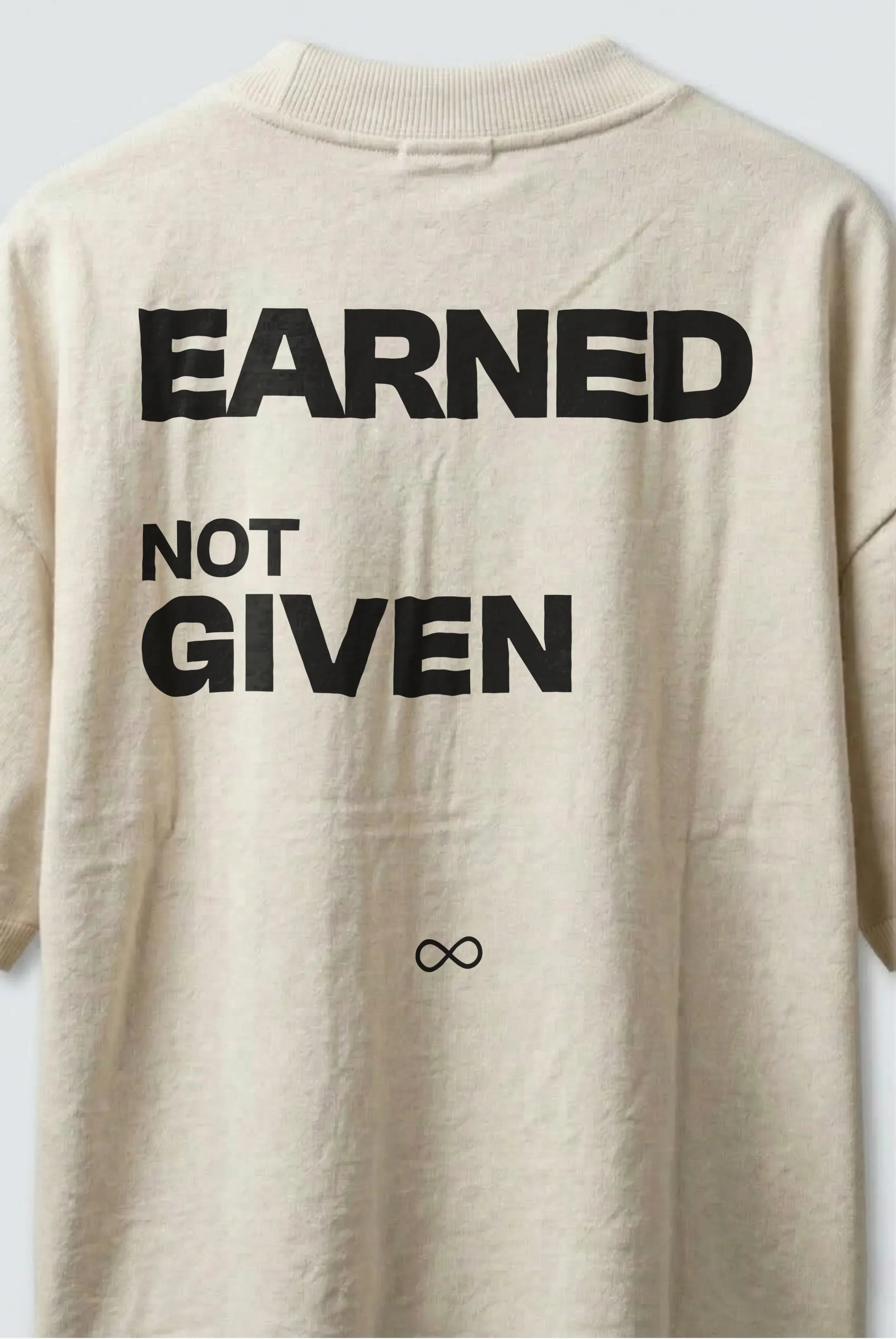 Earned Not Given T-Shirt