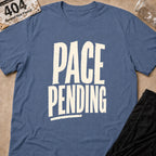 Pace Pending T-Shirt